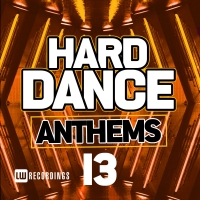 Hard Dance Anthems 13