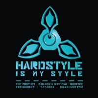 Hardstyle Is My Style