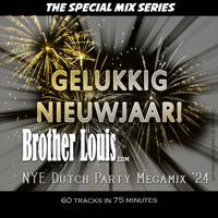 Brother Louis NYE Dutch Megamix 2024