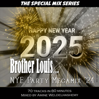 Brother Louis NYE Megamix 2024